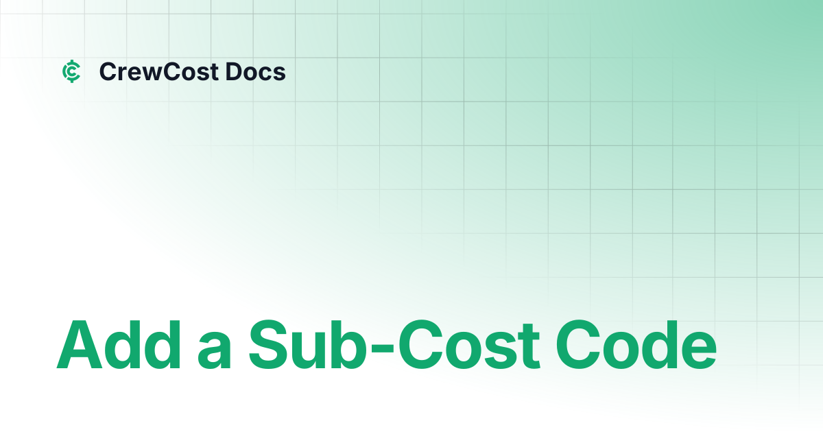 Add a Sub-Cost Code | Documentation | CrewCost Docs