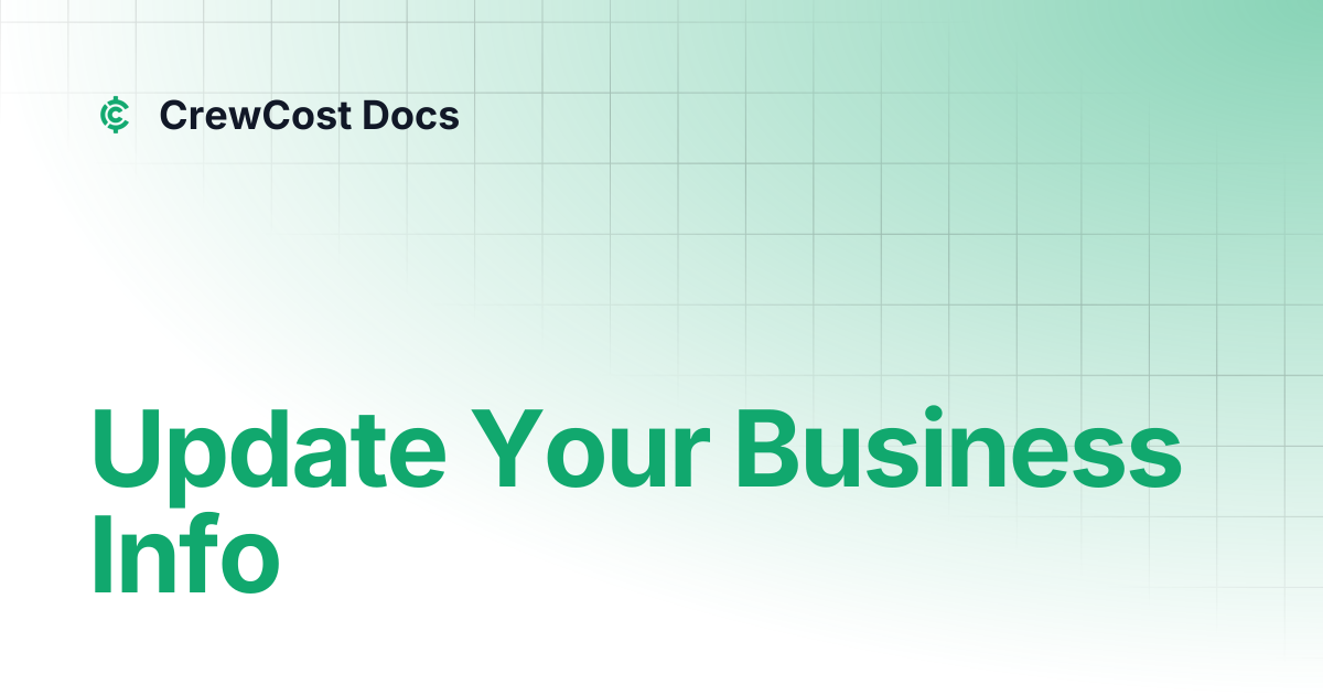 Update Your Business Info | Documentation | CrewCost Docs