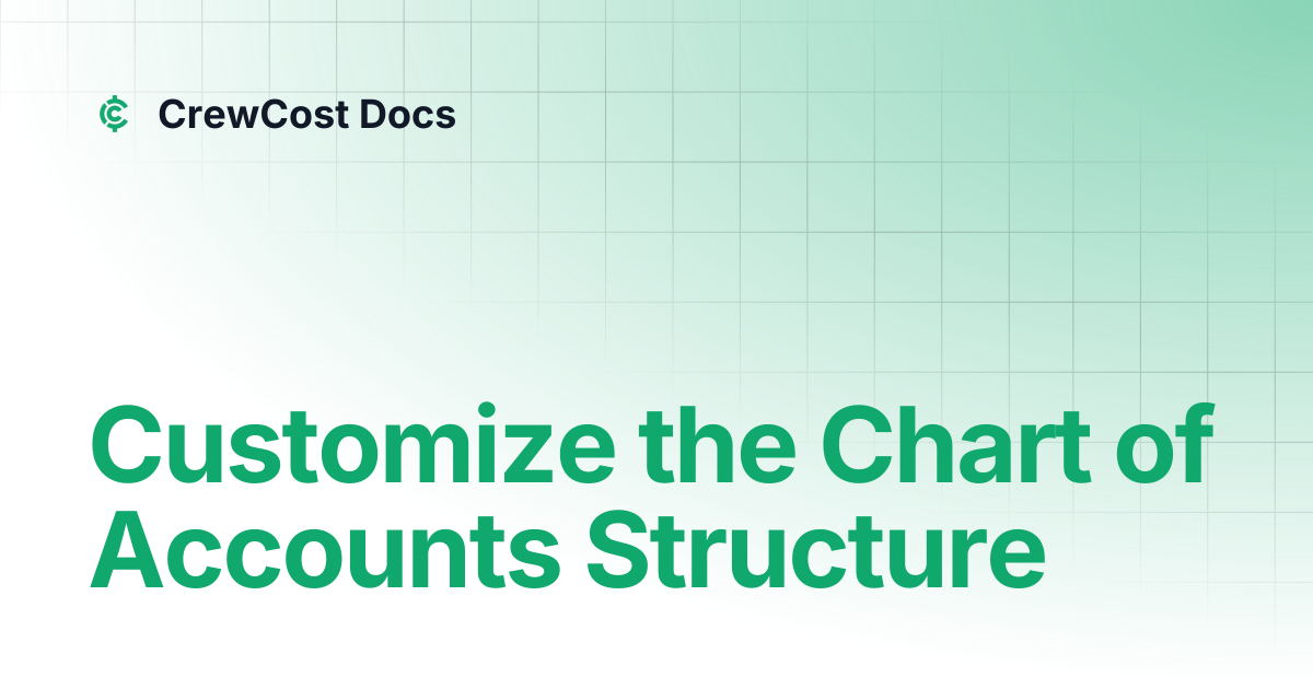 Customize the Chart of Accounts Structure | Documentation | CrewCost Docs